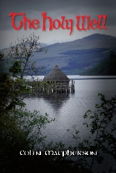 'The Holy Well', a new novel by Colin Macpherson