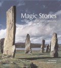 Magic Stones: The Secret World of Ancient Megaliths